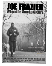"Joe Frazier: When the Smoke Clears" now available on DVD